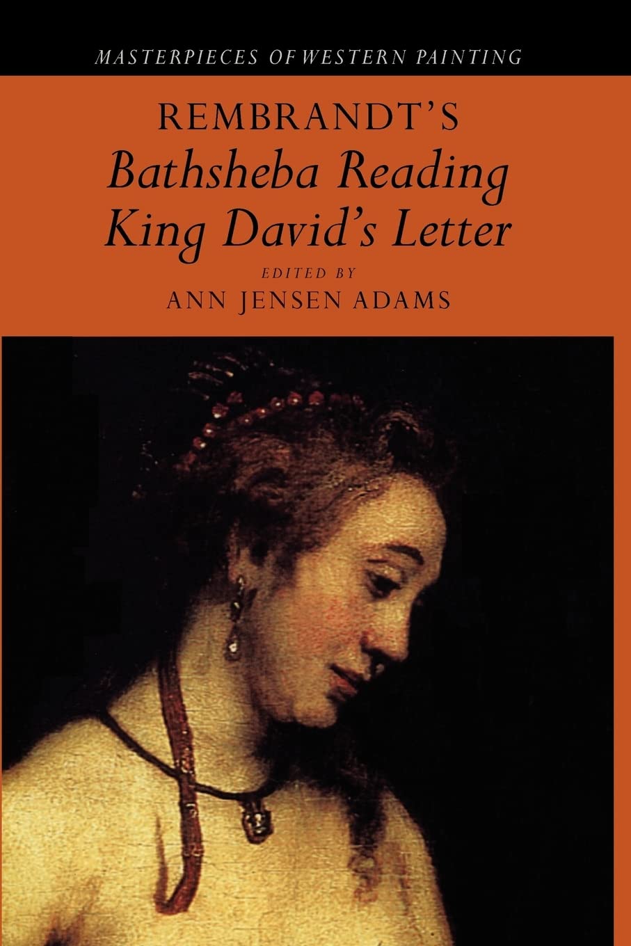 Rembrandt's Bathsheba Reading King David's Letter (Masterpieces of Western Painting)