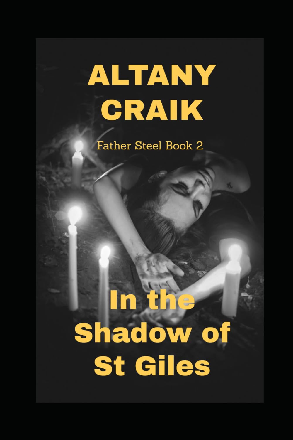 In the Shadow of St Giles: A Father Steel Novel