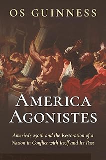 America Agonistes: America’s 250th and the Restoration of a Nation in Conflict with Itself and Its Past