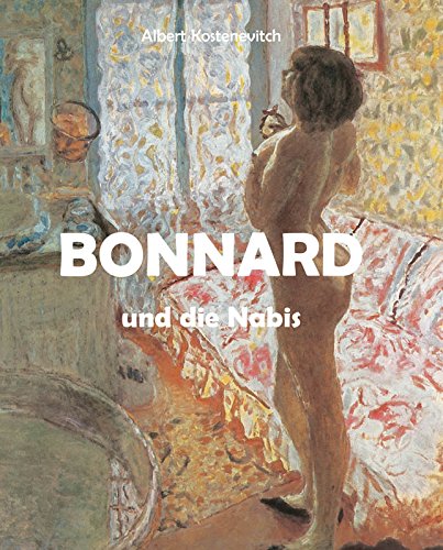 Bonnard und die Nabis: Ein Fenster zu privaten Welten (German Edition)