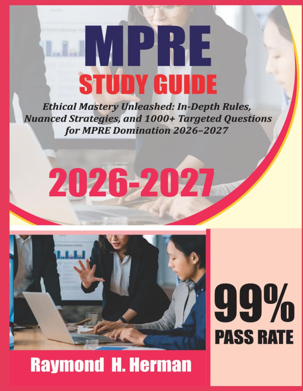 MPRE Study Guide 2026-2027: Ethical Mastery Unleashed, In-Depth Rules, Nuanced Strategies, and 1000 Targeted Questions for MPRE Domination 2026–2027