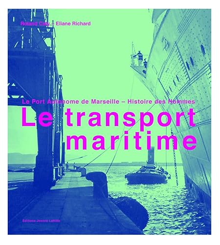 Le transport maritime: Le Port Autonome de Marseille, Histoire des hommes01/11/03
