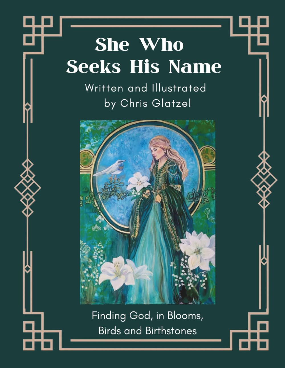 She Who Seeks His Name: Finding God in Birds, Blooms, and Birthstones