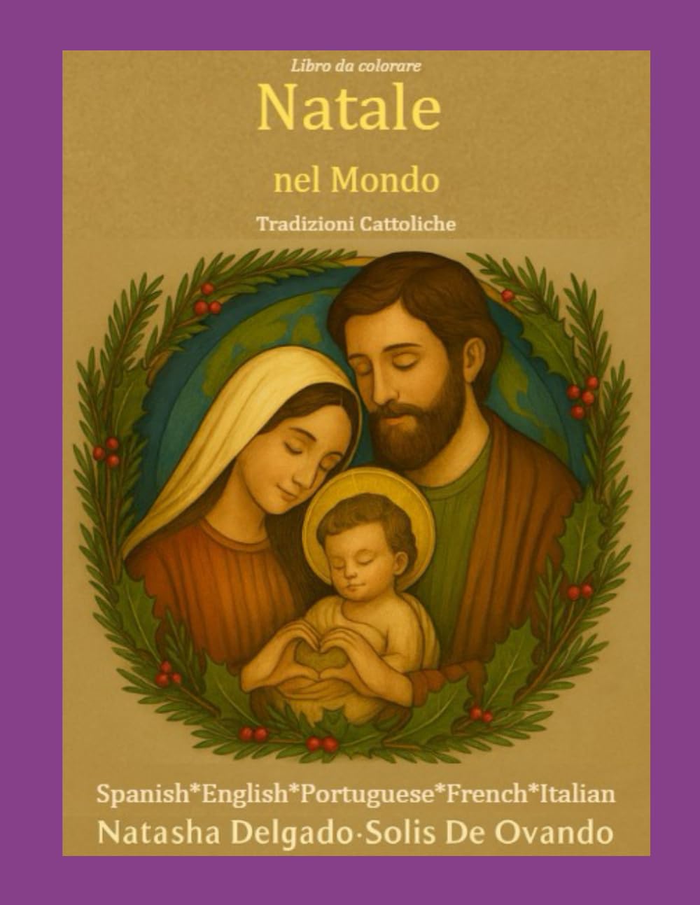 Natale nel Mondo: Tradizioni Cattoliche (Christmas Across the World, Catholic Traditions)