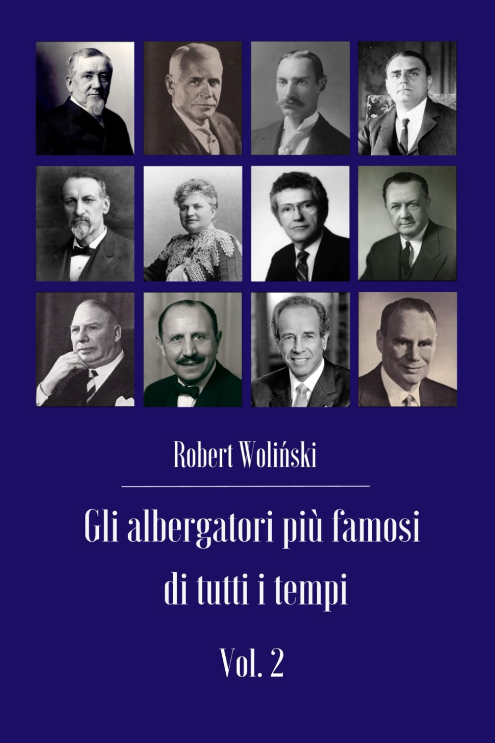 Gli albergatori più famosi di tutti i tempi, Vol. 2