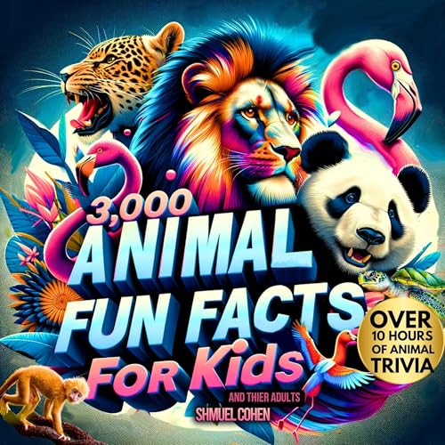 3,000 Animal Fun Facts for Kids and Their Adults by Shmuel Cohen episode artwork