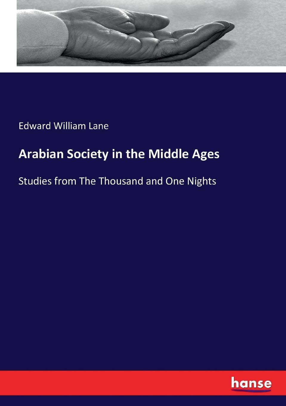 Arabian Society in the Middle Ages: Studies from The Thousand and One Nights