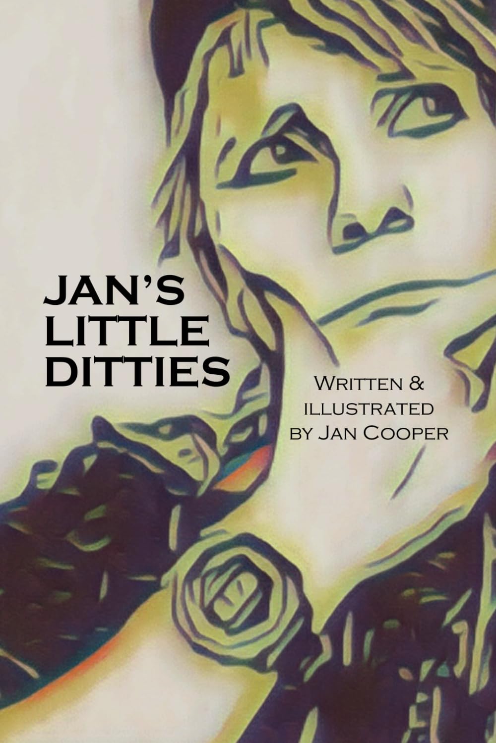 Jan's Little Ditties: A Funny Collection Of Quirky Northern Poems