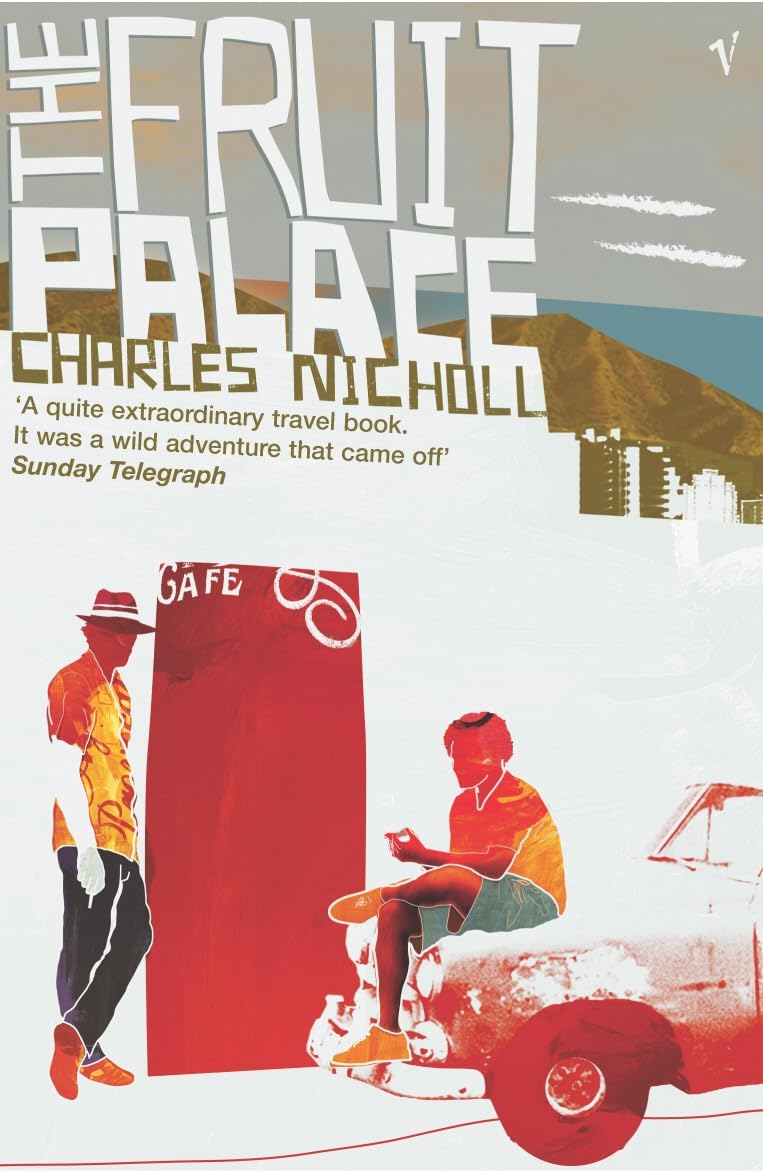 The Fruit Palace-Charles Nicholl, 9780099274049