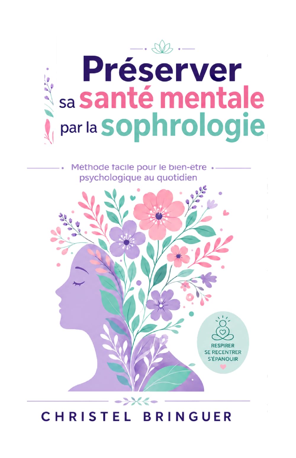 Préserver sa santé mentale par la sophrologie