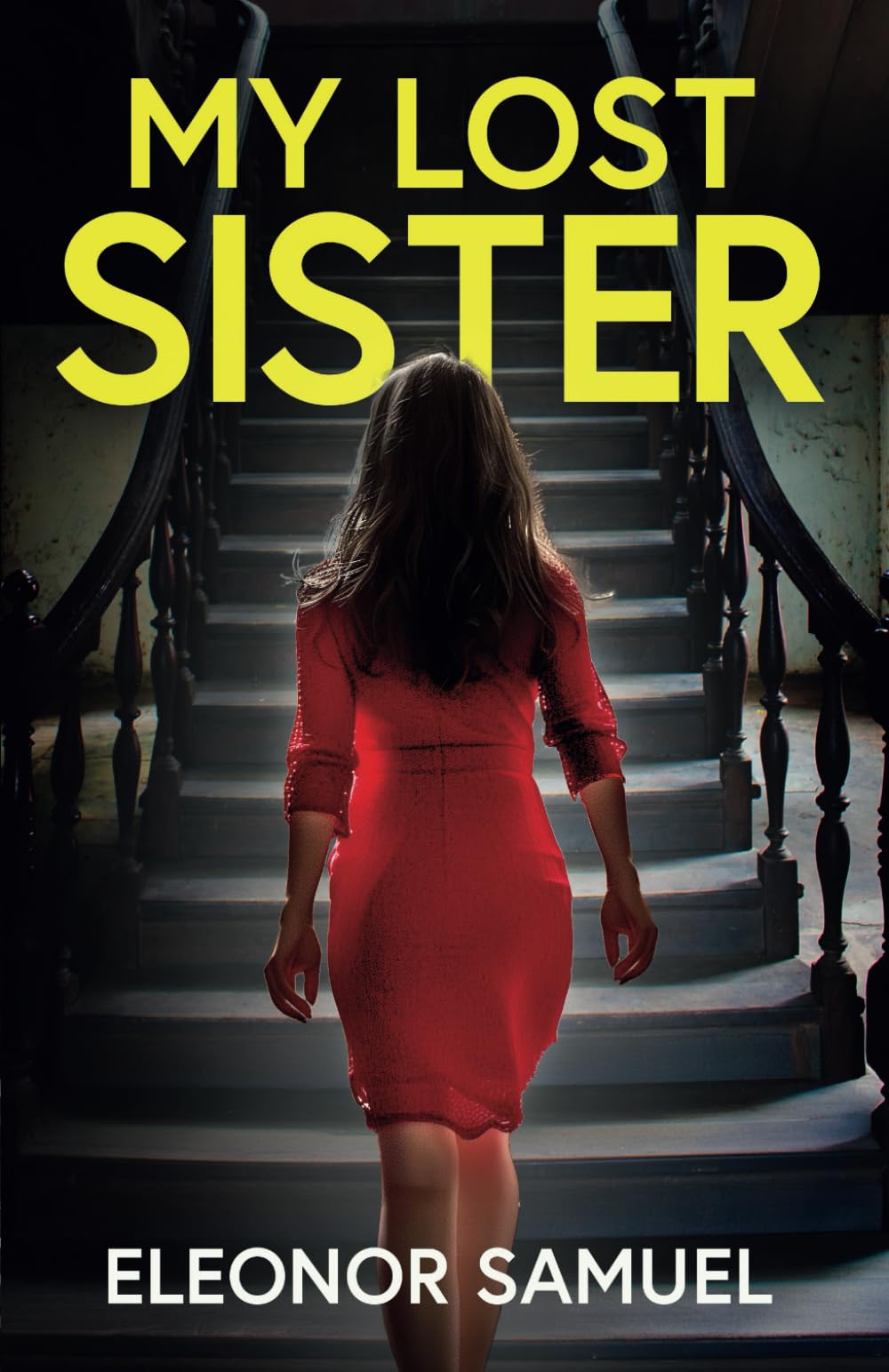 My Lost Sister: An absolutely gripping and emotional brand-new psychological thriller (Stunning Psychological Thrillers)