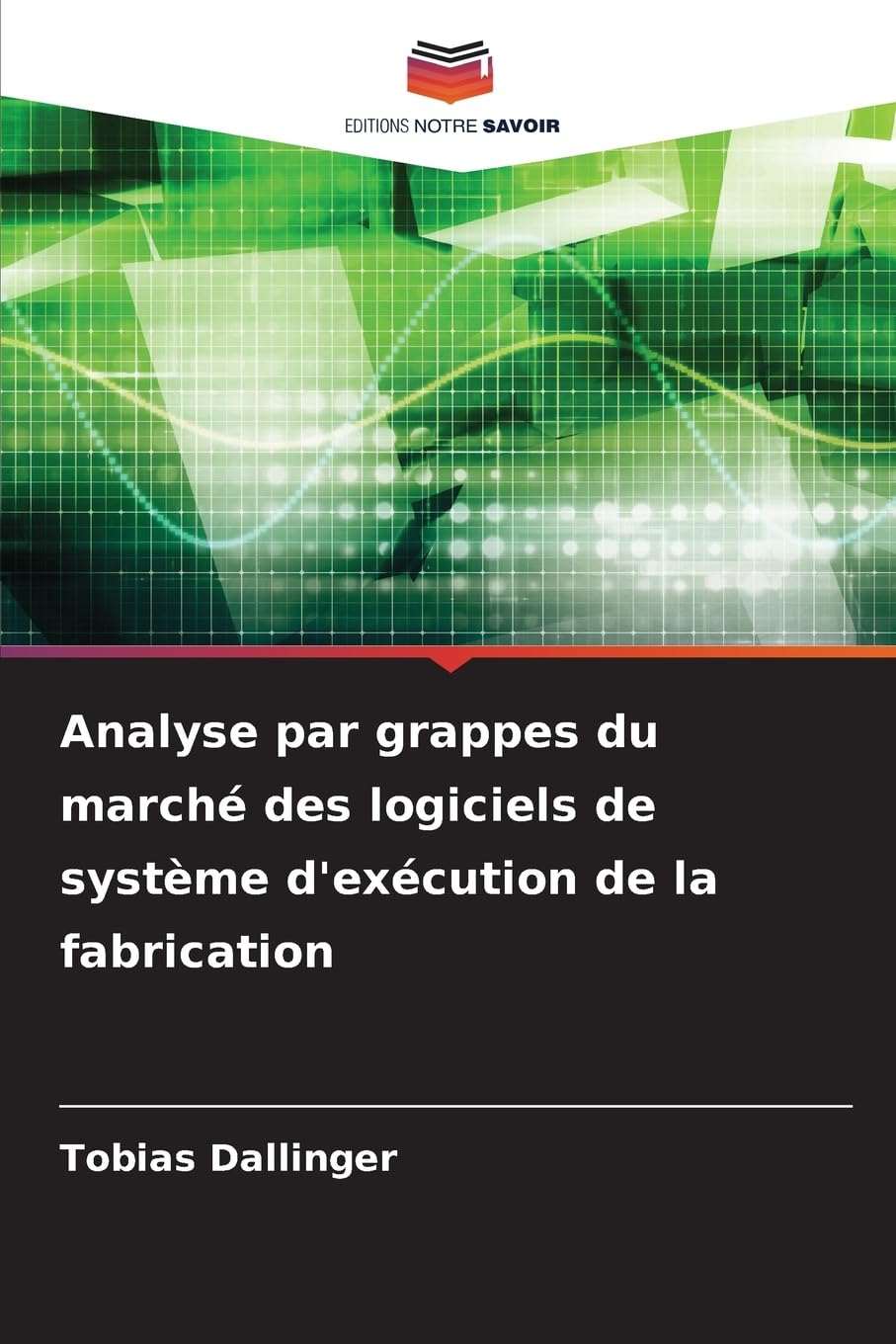 Analyse par grappes du marché des logiciels de système d'exécution de la fabrication