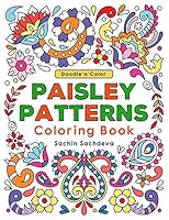 Doodle N Color Paisley Patterns: Coloring Book and Art Activities with 30 Illustrations of Exotic Motifs, Persian Pickles or Paisleys and Floral Designs 1731425368 Book Cover