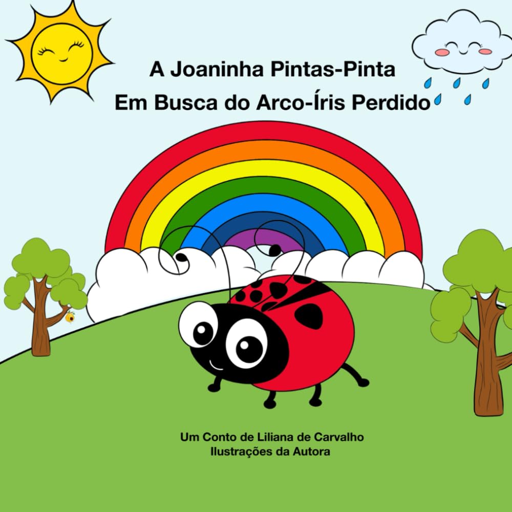 A Joaninha Pintas-Pinta: Em Busca do Arco-Íris Perdido