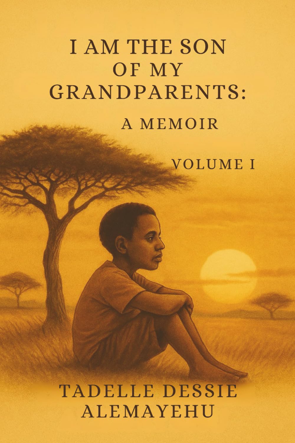 I am the son of my grandparents: A memoir (Volume I)