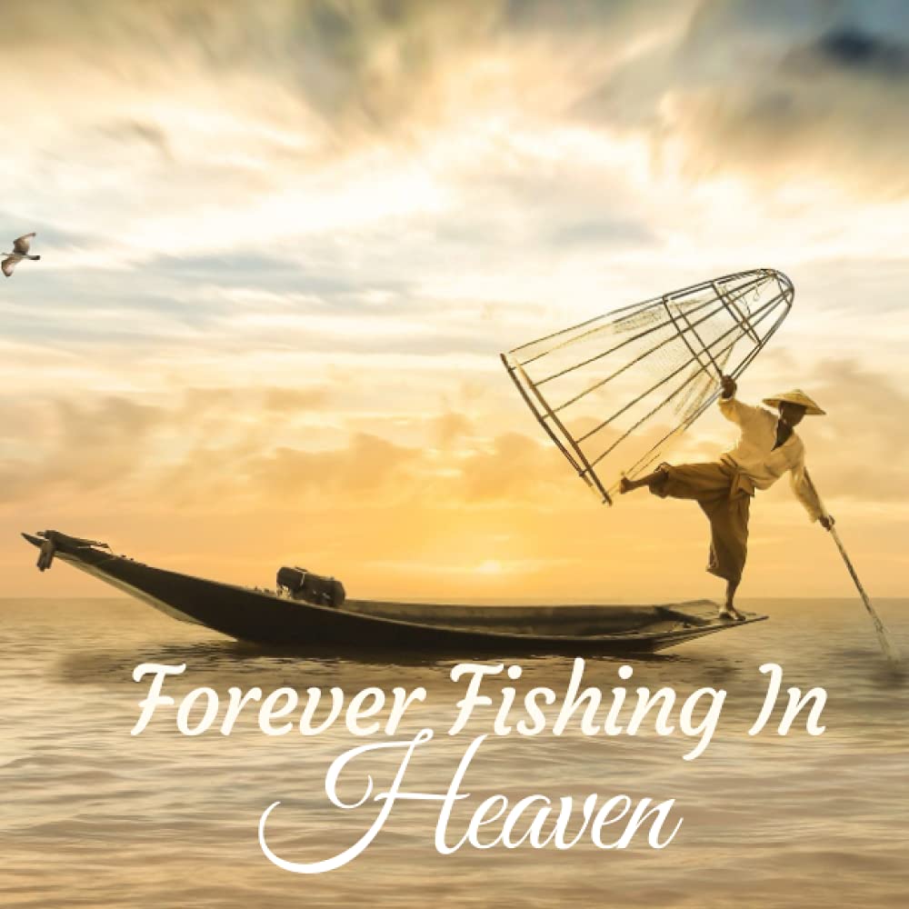 Fishing Funeral Guest Book: Celebration of Life Guest Book: Memorial Guest Book, Condolence Book & Remembrance Book for Funerals | Sign In Book with ... for Names, Address, Messages & Picture Insert