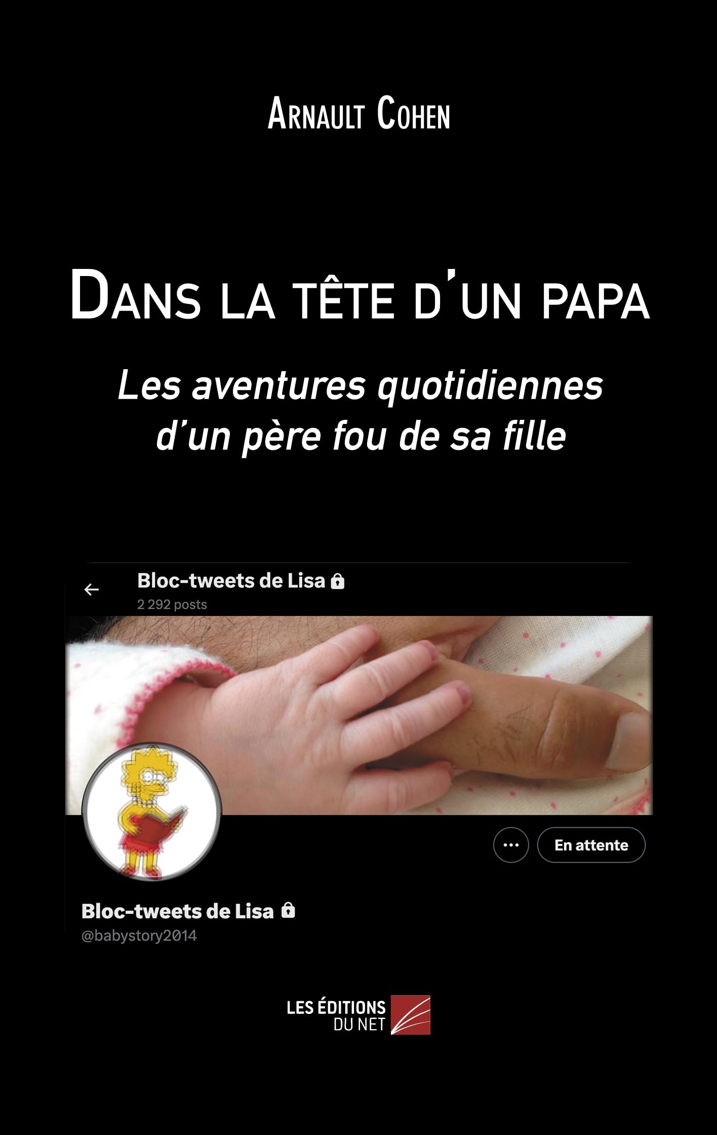 Dans la tête d'un papa: Les aventures quotidiennes d’un père fou de sa fille