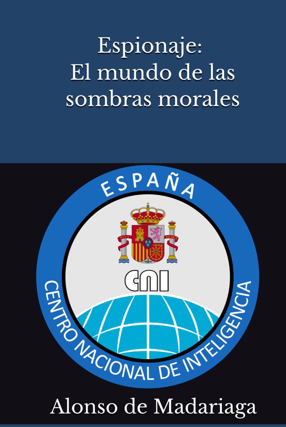 ESPIONAJE: EL MUNDO DE LAS SOMBRAS MORALES