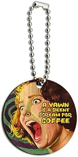 A Yawn is a Silent Scream for Coffee Funny Humor Wood Wooden Round Keychain Key Chain Ring