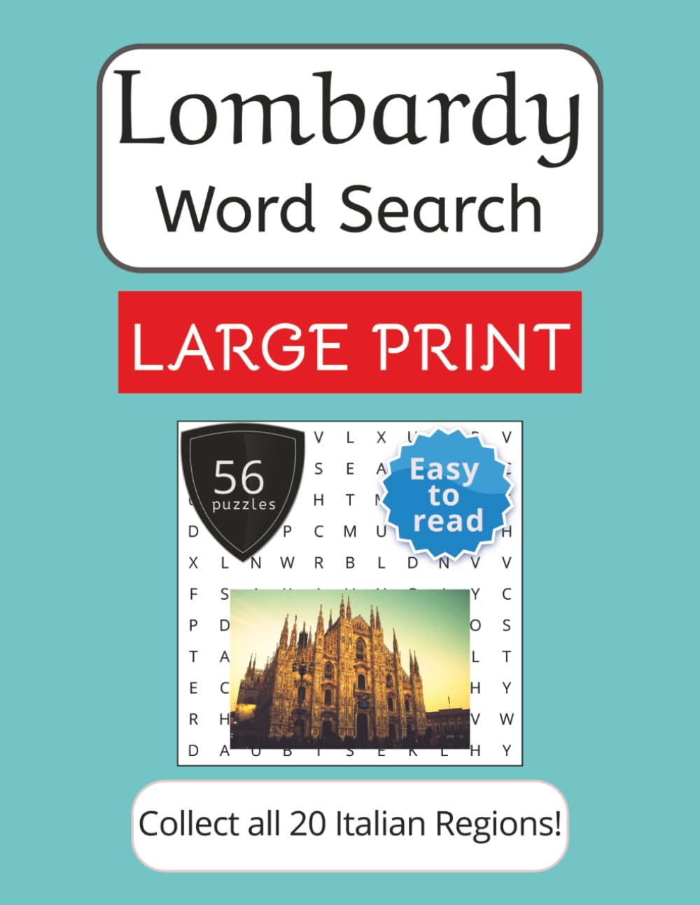 Lombardy Word Search Puzzle Book - Large Print: Large Print Word Search about Lombardy, Italy | Places, Food, Traditions and Memories | 8.5x11 inches ... Spa, Fre, Ger. (Italian Regions Word Search)