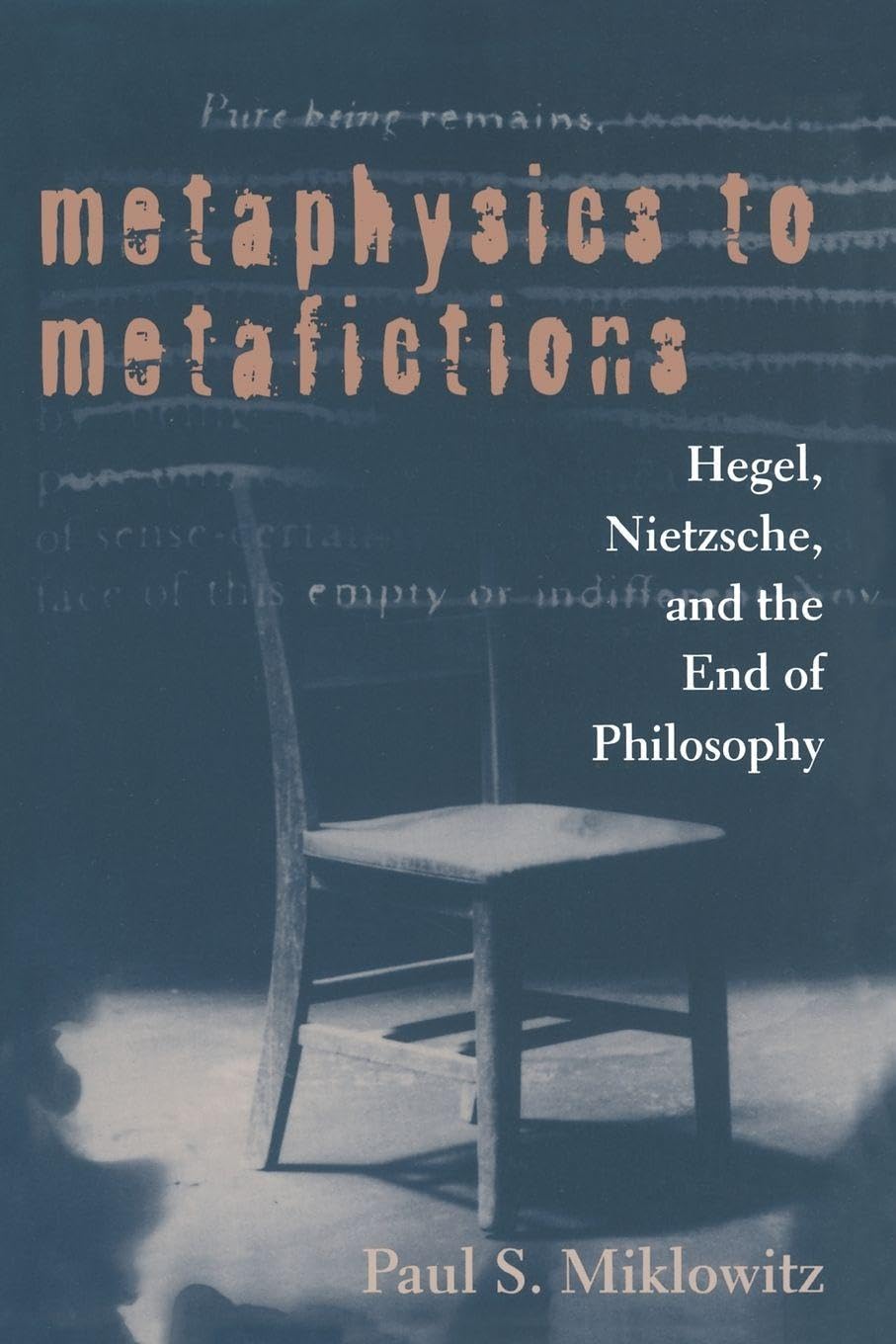 Metaphysics to Metafictions: Hegel, Nietzsche and the End of Philosophy