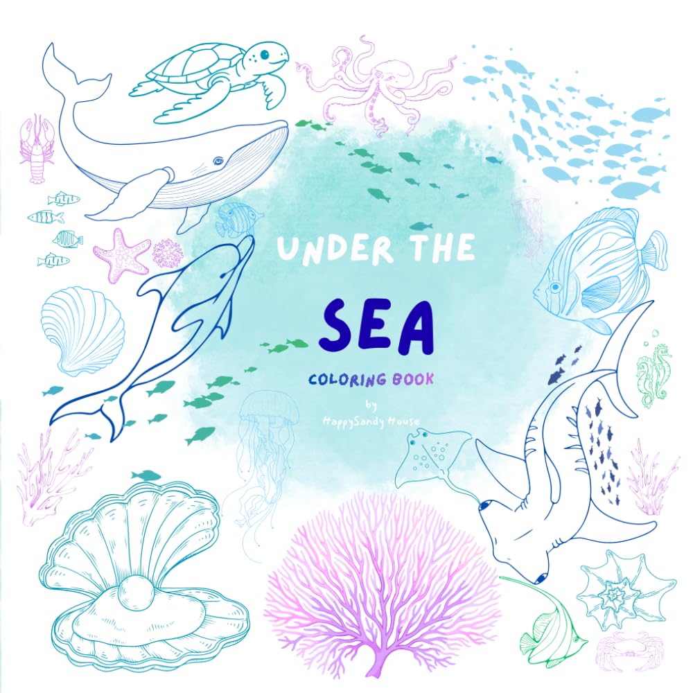 Under the SEA Coloring book: Coloring book Dive Into a World of Ocean Wonders