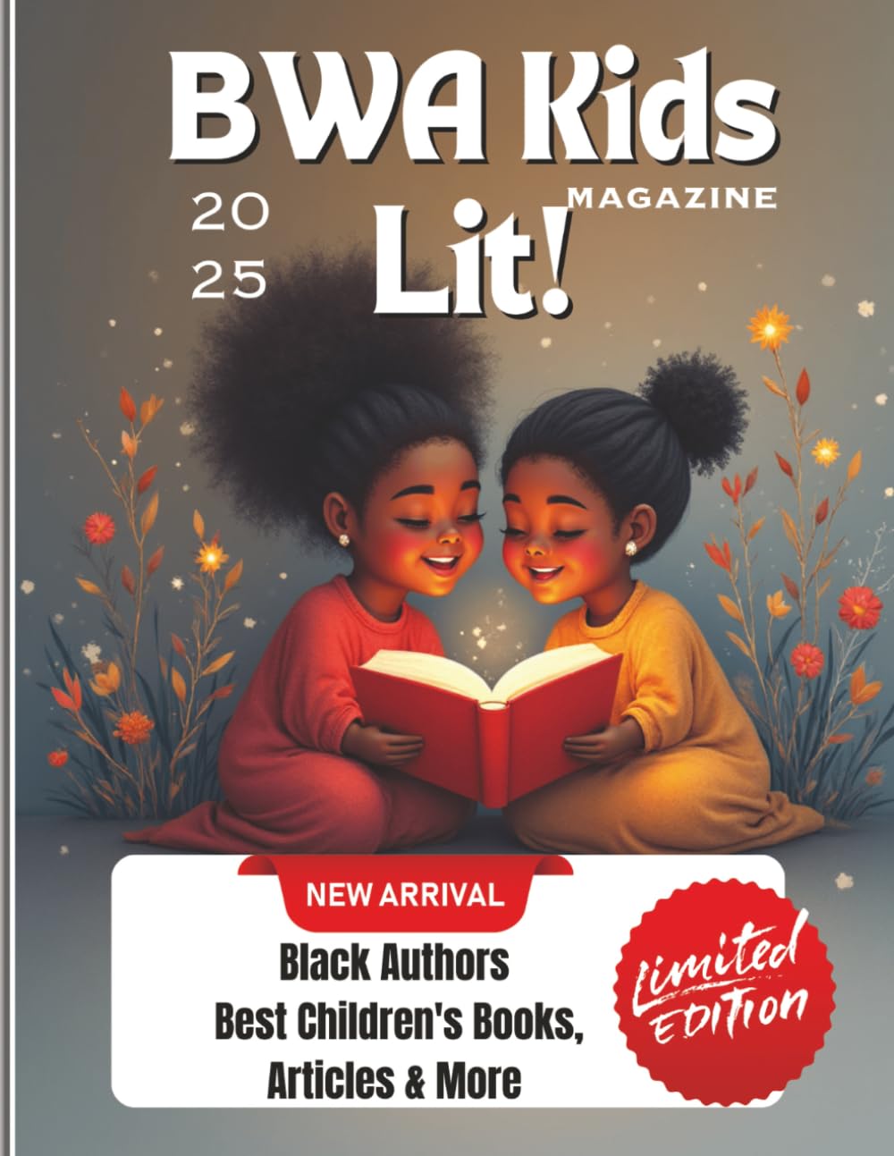 BWA Kids Lit Magazine – Inspiring Young Readers, Writers, and Dreamers!: Celebrating Children's Book Authors