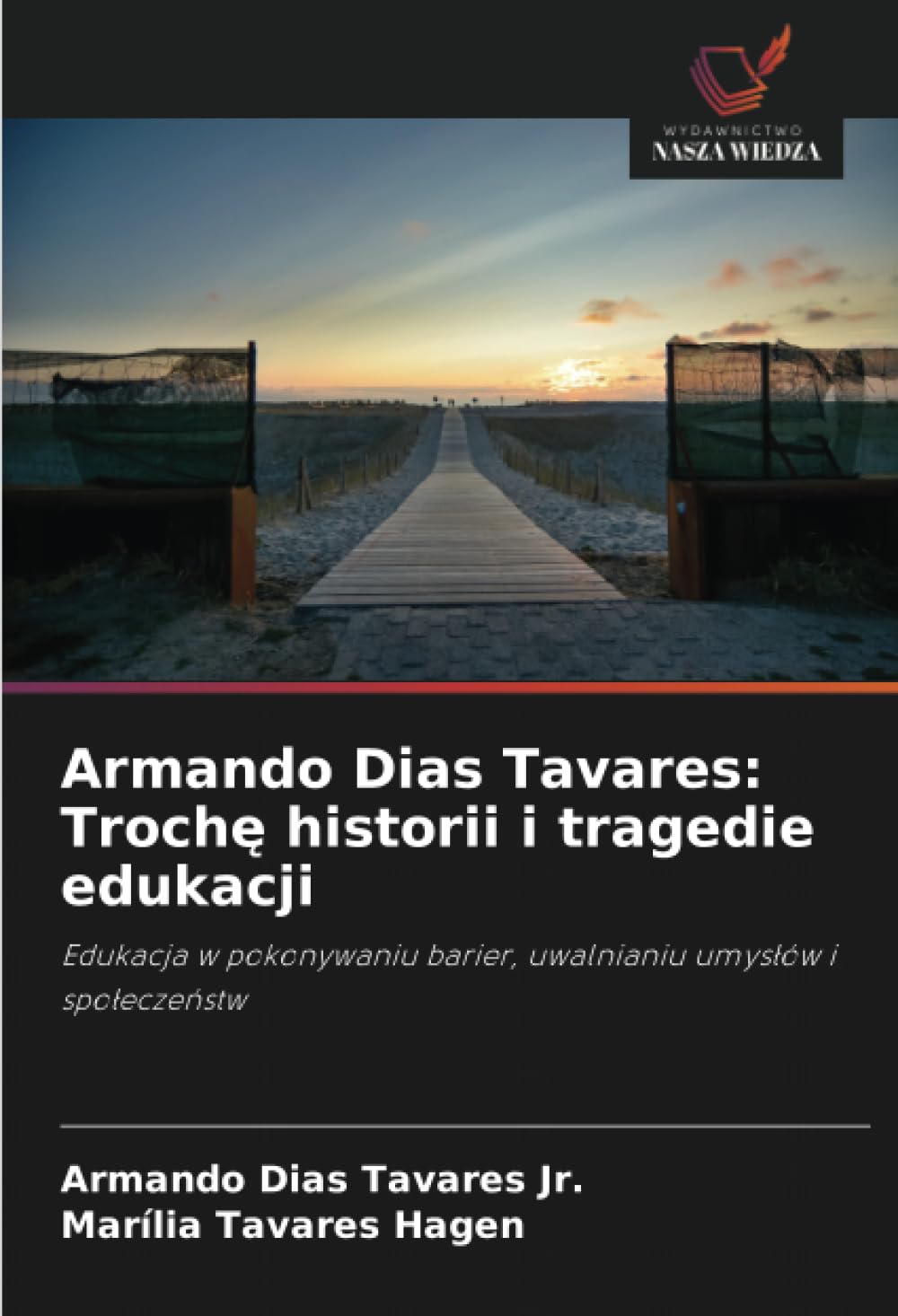 Armando Dias Tavares: Trochę historii i tragedie edukacji