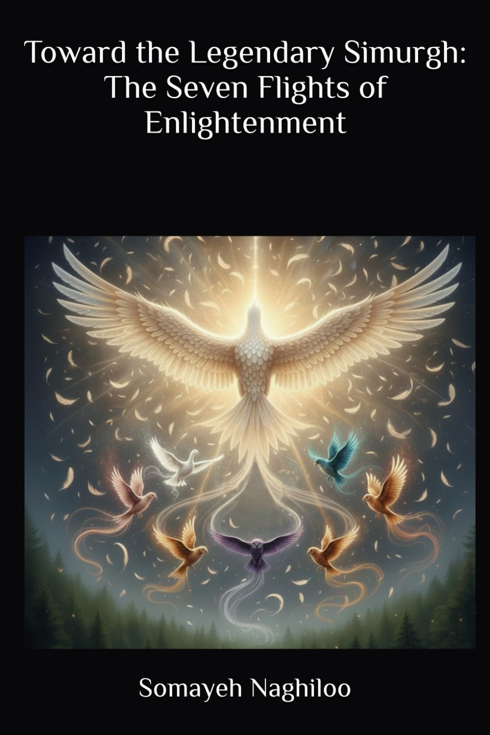 Toward the Legendary Simurgh: The Seven Flights of Enlightenment