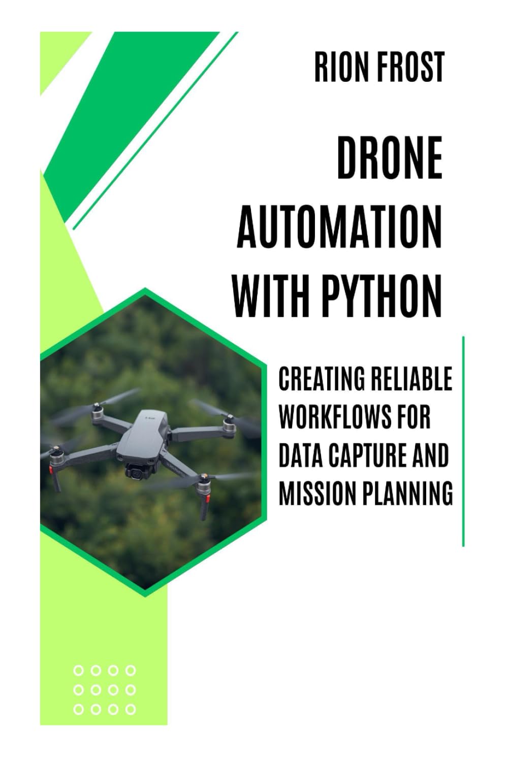 Drone Automation with Python: Creating Reliable Workflows for Data Capture and Mission Planning