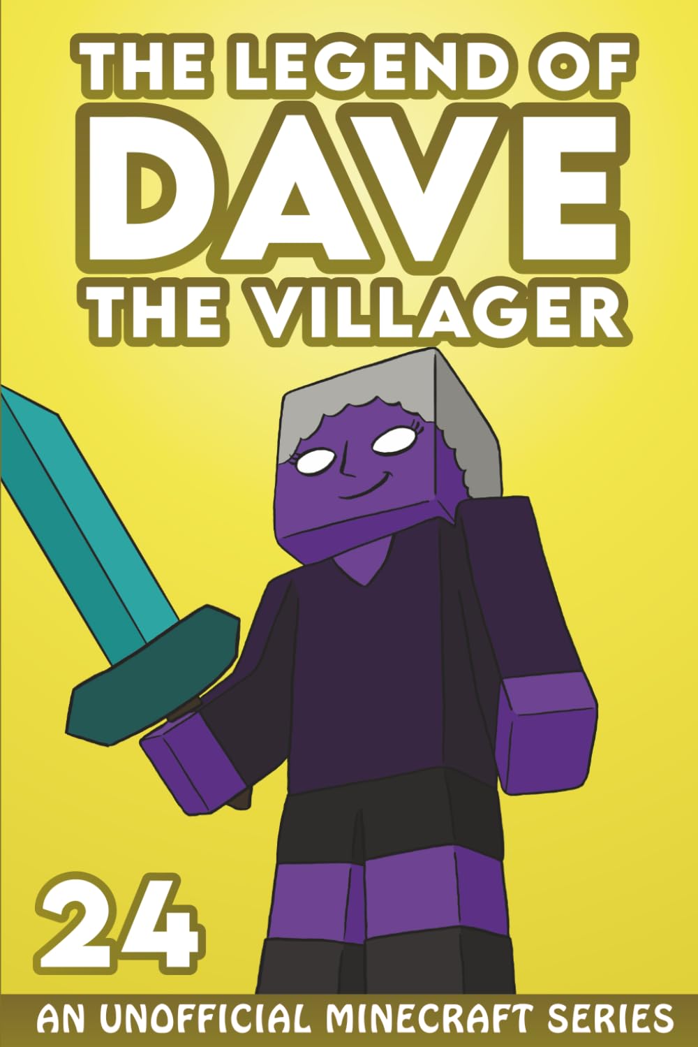 Dave the Villager 24: An Unofficial Minecraft Series (The Legend of Dave the Villager)