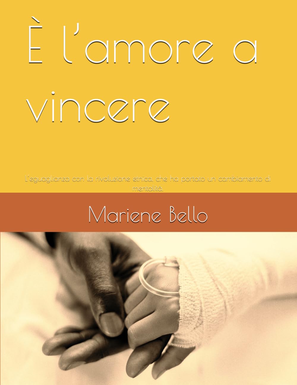 È l’amore a vincere (È l’amore a vincere- I e II)