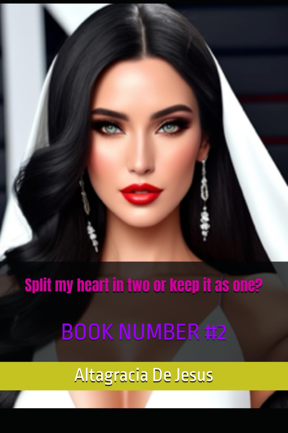 Split my heart in two or keep it as one?: BOOK NUMBER #2