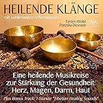 Heilende Klänge mit subliminalen Affirmationen: Eine heilende Musikreise zur Stärkung der Gesundheit von Herz, Magen, Darm, Haut