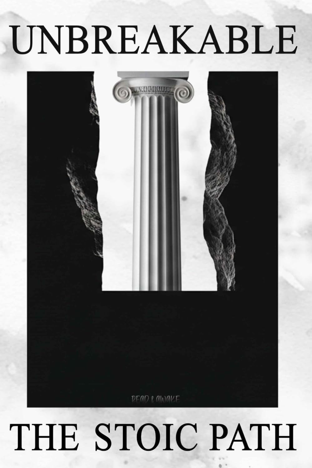 UNBREAKABLE: The Stoic Path
