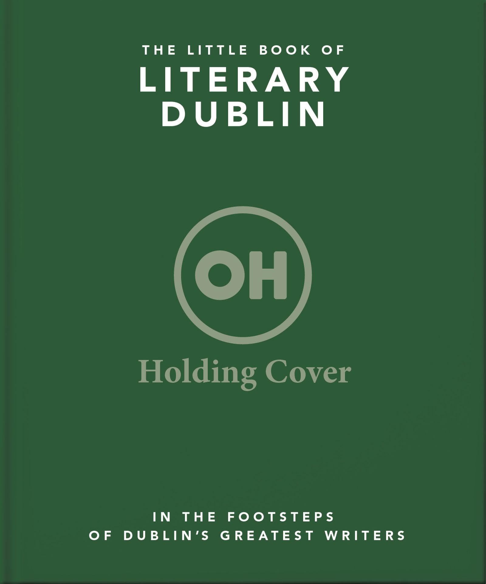 The Little Book of Literary Dublin