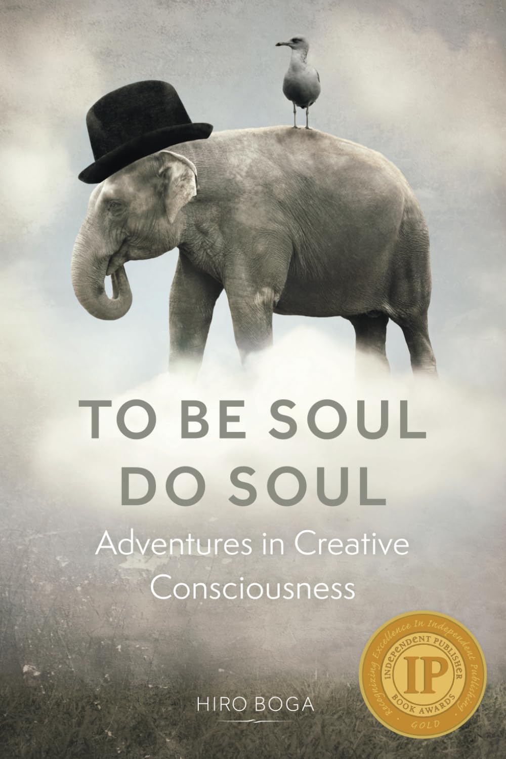To Be Soul, Do Soul: Adventures in Creative Consciousness