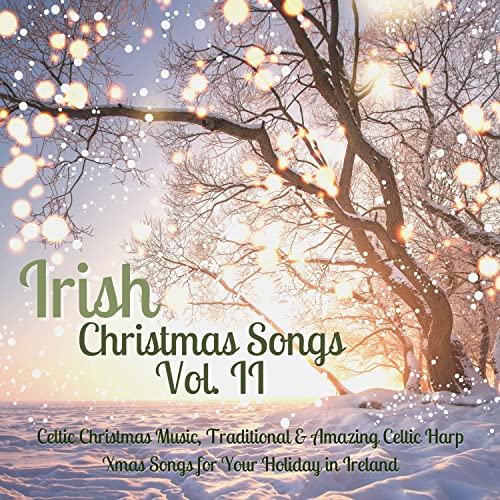 Play Irish Christmas Songs Vol. II Celtic Christmas Music