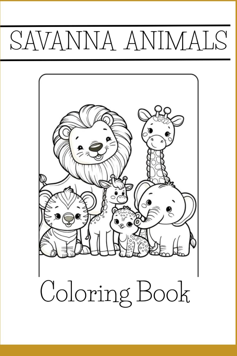 SAVANNA ANIMALS: COLORING BOOK