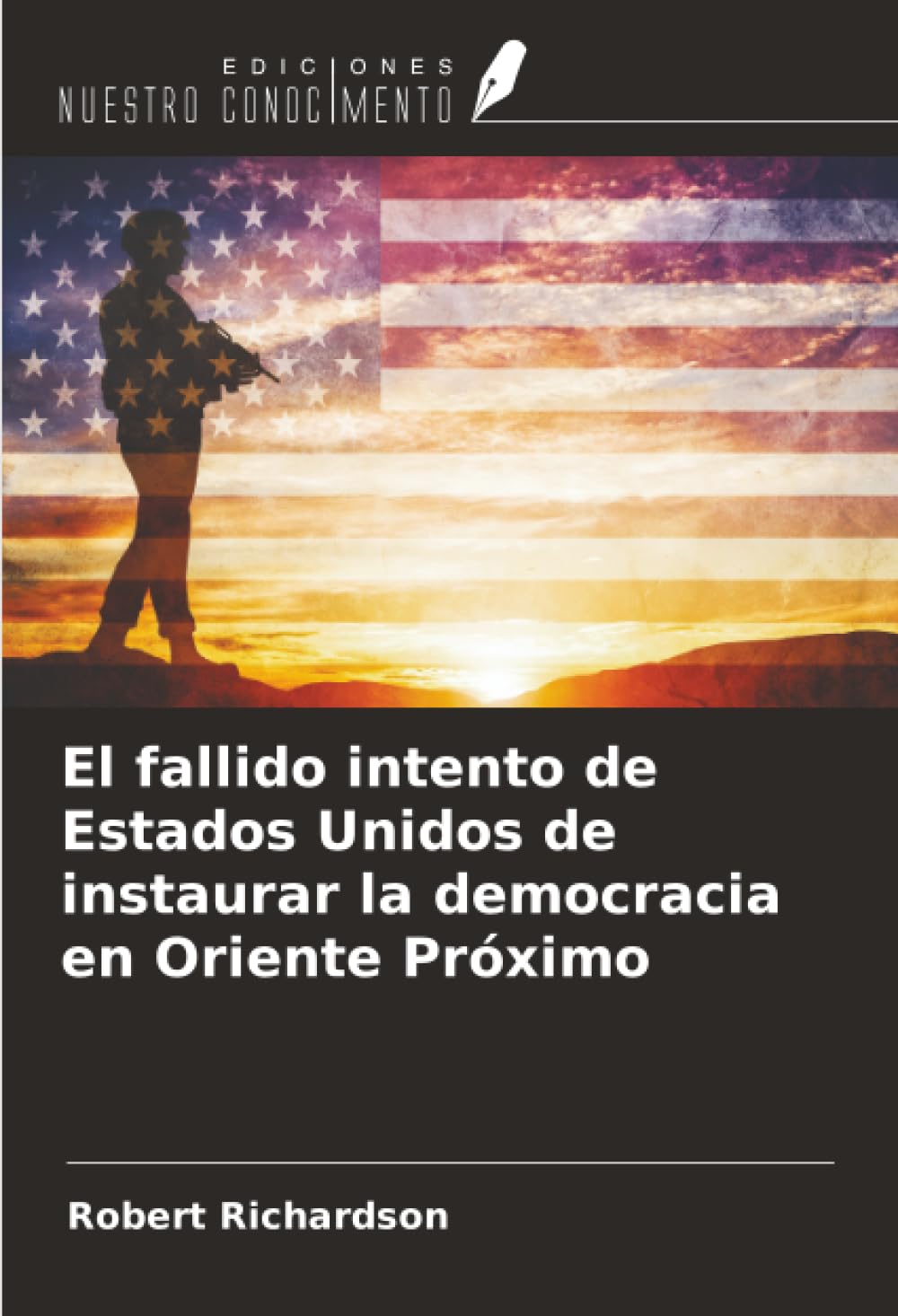 El fallido intento de Estados Unidos de instaurar la democracia en Oriente Próximo