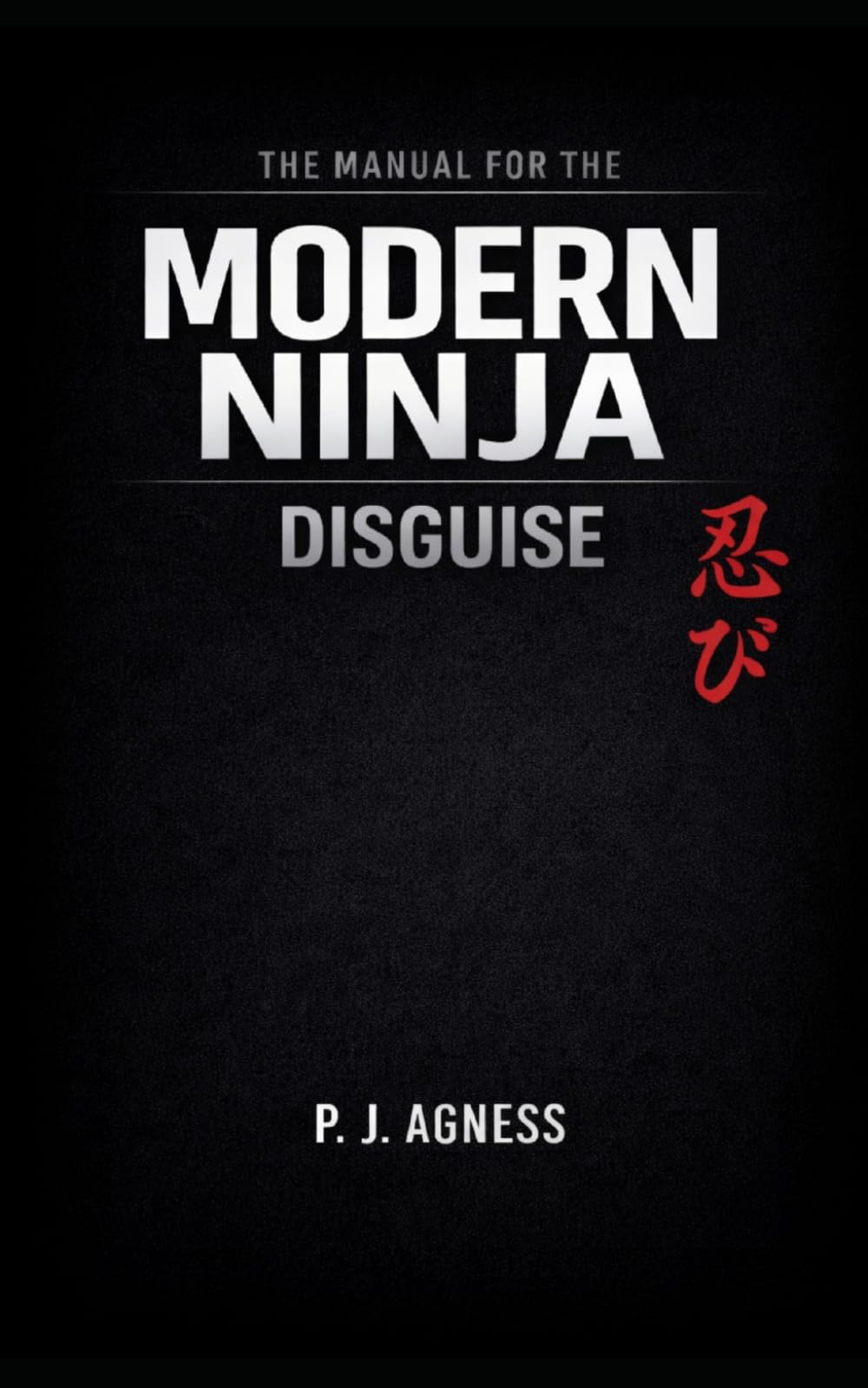 The Manual for the Modern Ninja: Disguise