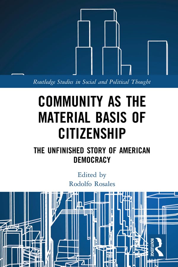 Buy Community as the Material Basis of Citizenship: The Unfinished Story of American Democracy — BookShops.in