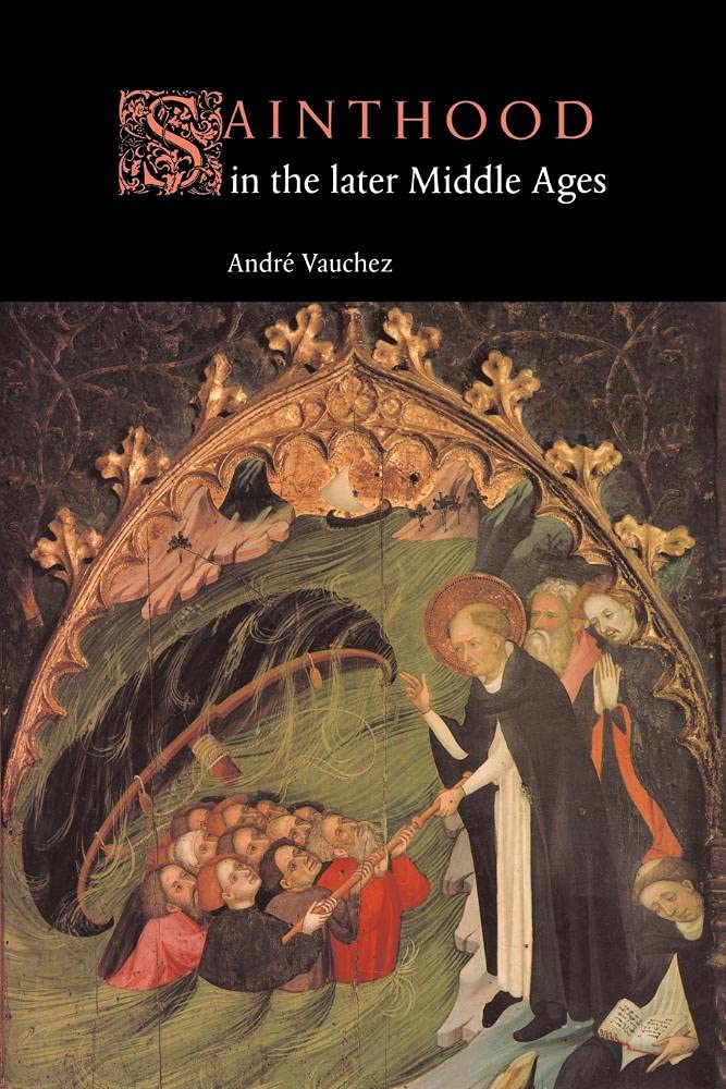 Sainthood in the Later Middle Ages