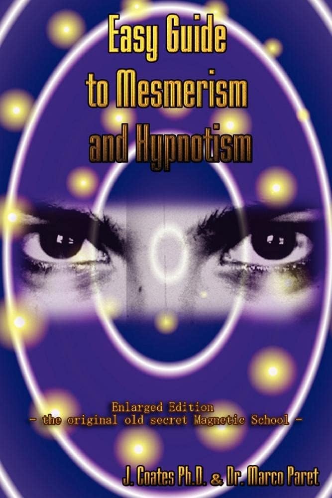 Easy Guide to Mesmerism and Hypnotism Paperback – May 1, 2007