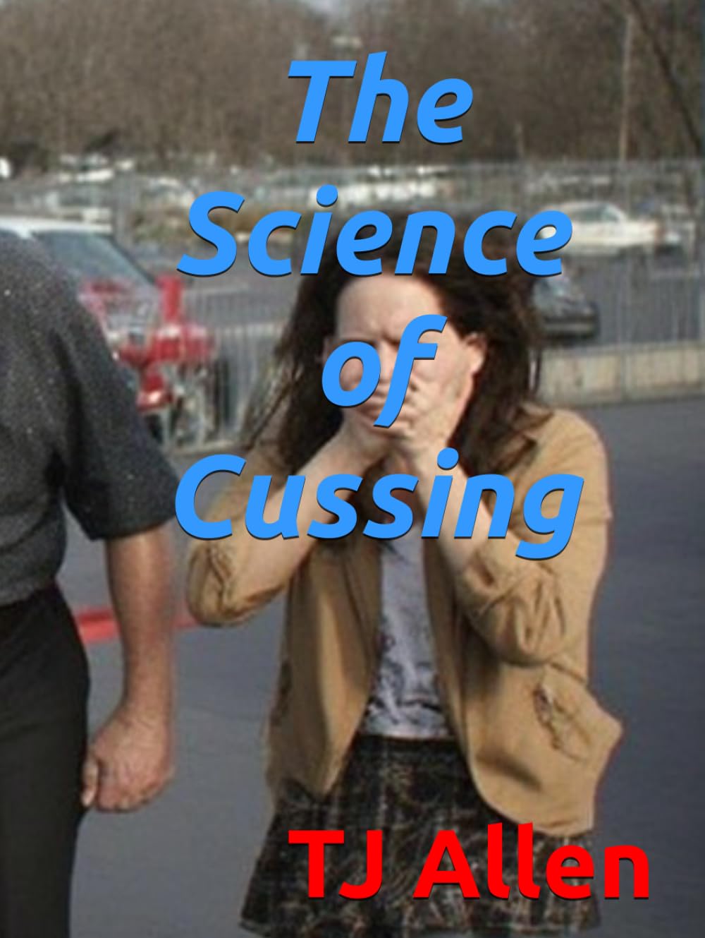 The Science of Cussing (The Science of Everything)