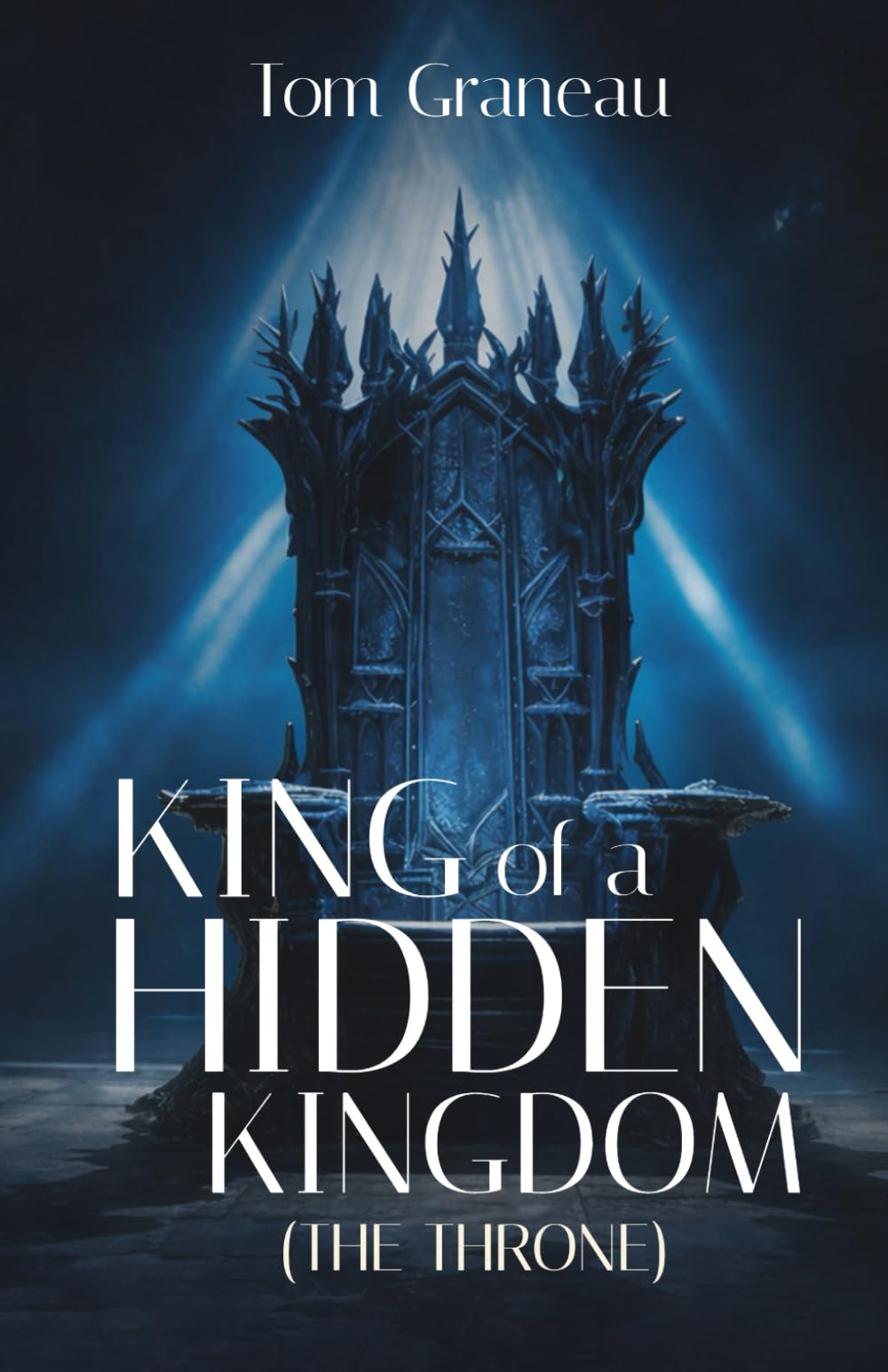 King of a Hidden Kingdom: The Throne