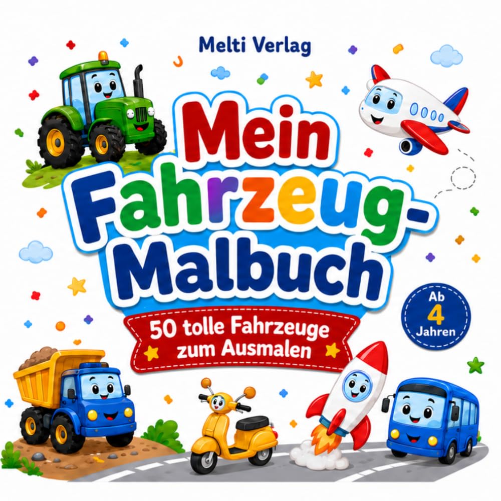 Mein Fahrzeug-Malbuch: 50 tolle Fahrzeuge zum Ausmalen für Kinder ab 4 Jahren