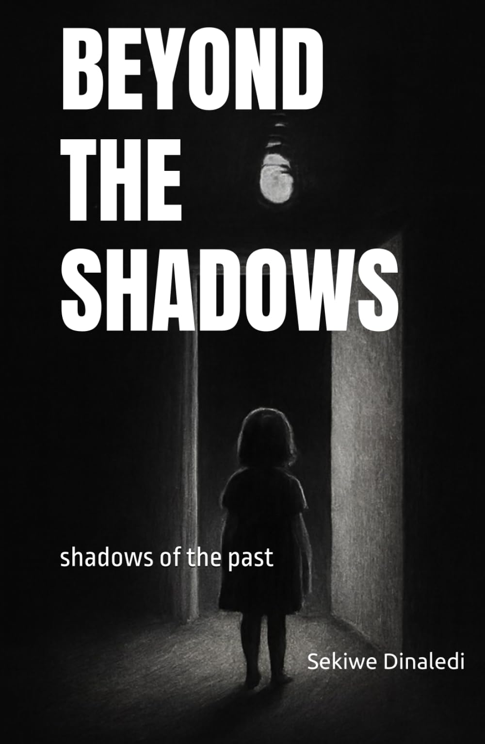 BEYOND THE SHADOWS: shadows of the past