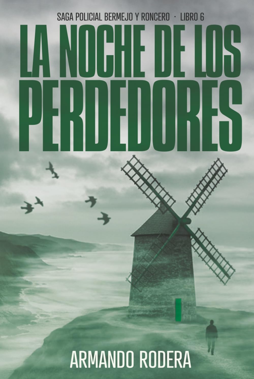 La noche de los perdedores: (Saga policial Bermejo y Roncero, Libro 6)
