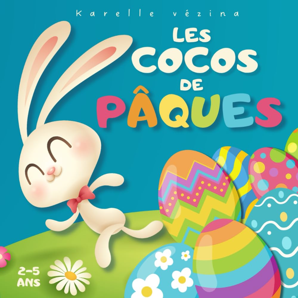 Les cocos de Pâques: Livre pour enfant en français, Pâques & lapins 2-5 ans